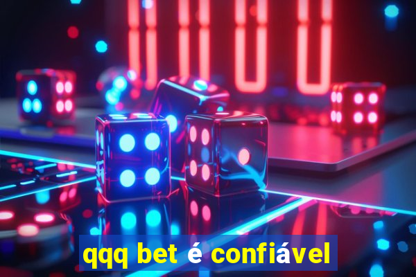 qqq bet é confiável